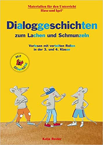Dialoggeschichten zum Lachen und Schmunzeln / Silbenhilfe: Vorlesen mit verteilten Rollen in der 3. und 4. Klasse